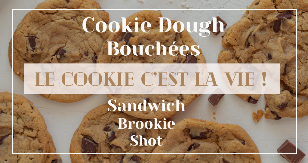 Cookie : vous les aimez crus ou cuits  ? En route pour une cookie dough experience des plus gourmandes !