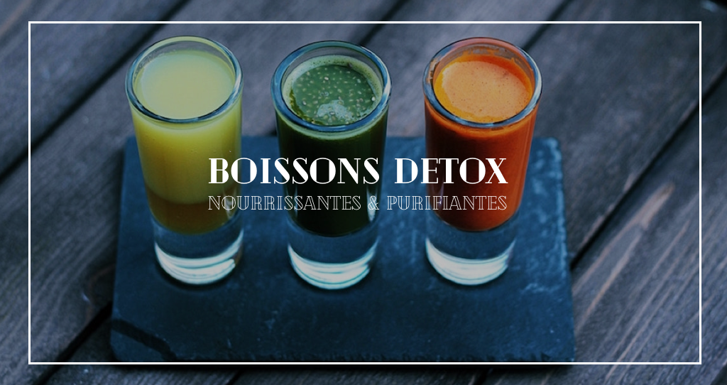 8 jus et boissons detox qui nourrissent notre corps et le purifient