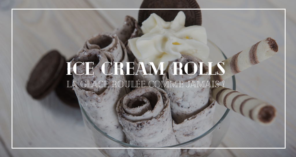 Ice Cream Rolls, la crème glacée qui se déguste roulée