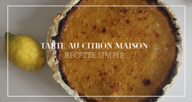 Recette de la Tarte au Citron Maison, pour un plaisir intense • Balcon Sud