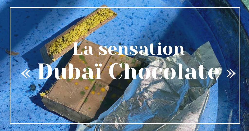 Le chocolat de Dubaï : la confiserie à la pistache et au kadaïf, devenue emblème de la gastronomie de luxe de tout un émirat